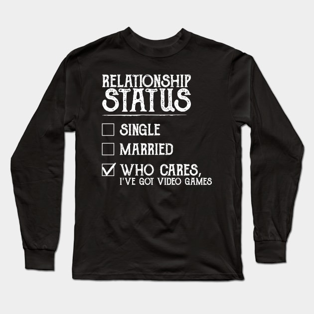 Relationship Status Video Games Funny Long Sleeve T-Shirt by DragonTees